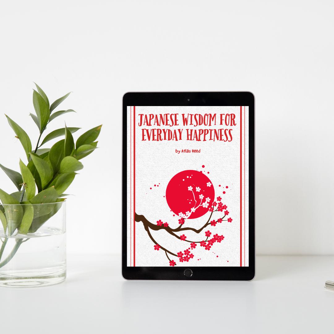 Japanese Wisdom for Everyday Happiness