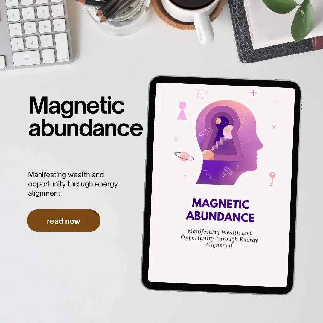 Magnetic Abundance: Manifesting Wealth and Opportunity Through Energy Alignment Guide