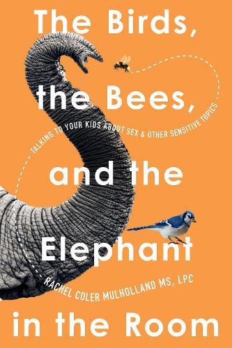 The Birds, The Bees, and the Elephant in the Room