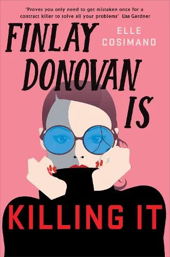 Finlay Donovan Is Killing It - Could Being Mistaken For A Hitwoman Solve Everything?