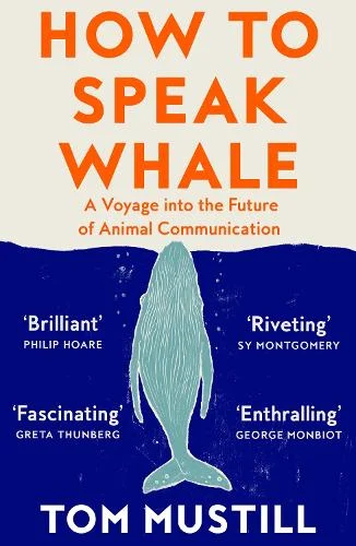 How To Speak Whale - A Voyage into the Future of Animal Communication