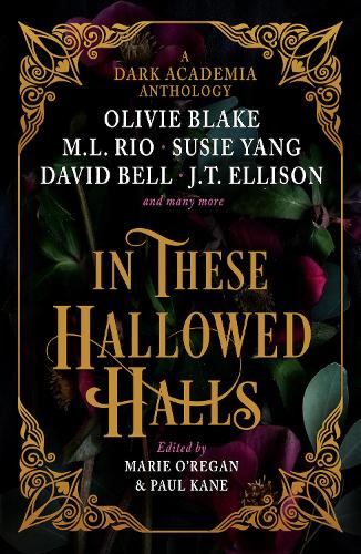 In These Hallowed Halls - A Dark Academia Anthology