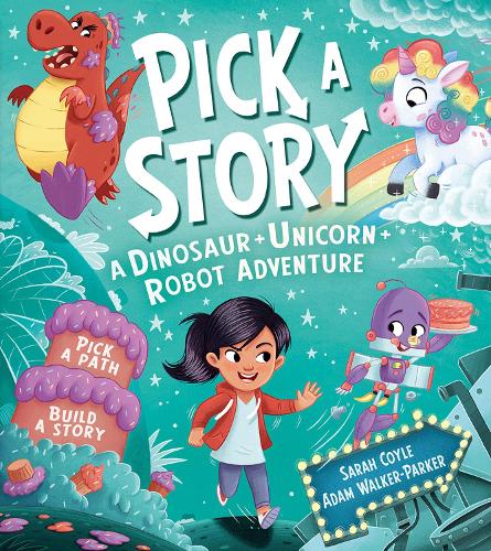 Pick A Story - A Dinosaur Unicorn Robot Adventure