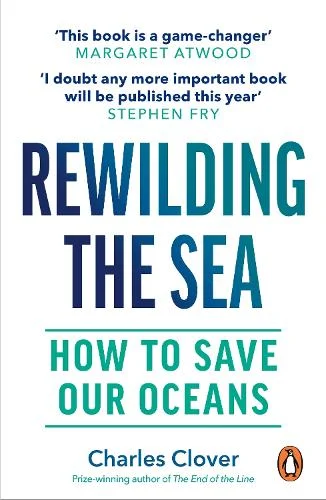 Rewilding the Sea - How To Save Our Oceans