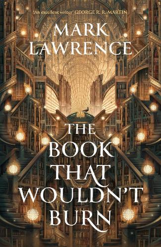The Book That Wouldn’t Burn - The Library Trilogy Book 1