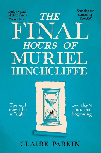 The Final Hours of Muriel Hincliffe