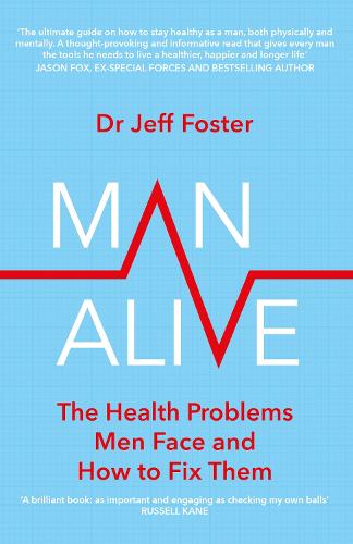 Man Alive - The Health Problems Men Face And How To Fix Them