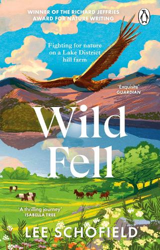 Wild Fell - Fighting for nature on a Lake District hill farm