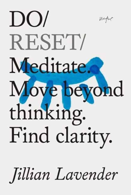 Do / Reset - Meditate. Move beyond thinking. Find clarity.