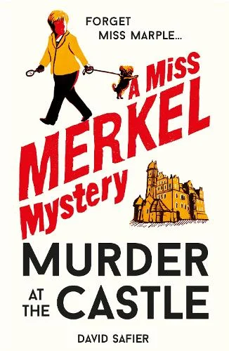 Murder At The Castle - Miss Merkel Mystery 1