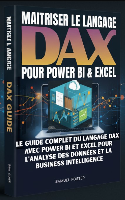 Maîtriser le langage DAX pour Power BI et Excel
