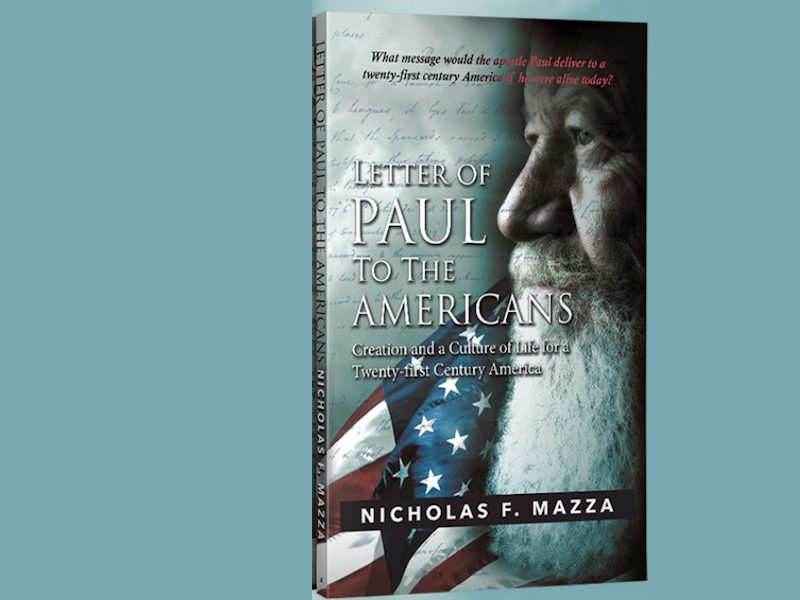 Letter of Paul to the Americans: Creation and a Culture of Life for a Twenty-First Century America