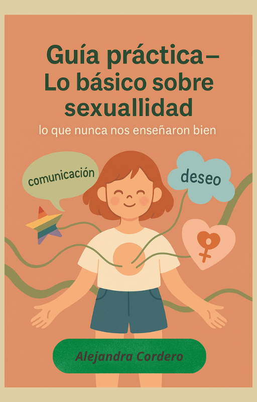 Guía Práctica – Lo Básico sobre Sexualidad: lo que nunca nos enseñaron bien.  (precio en USD)