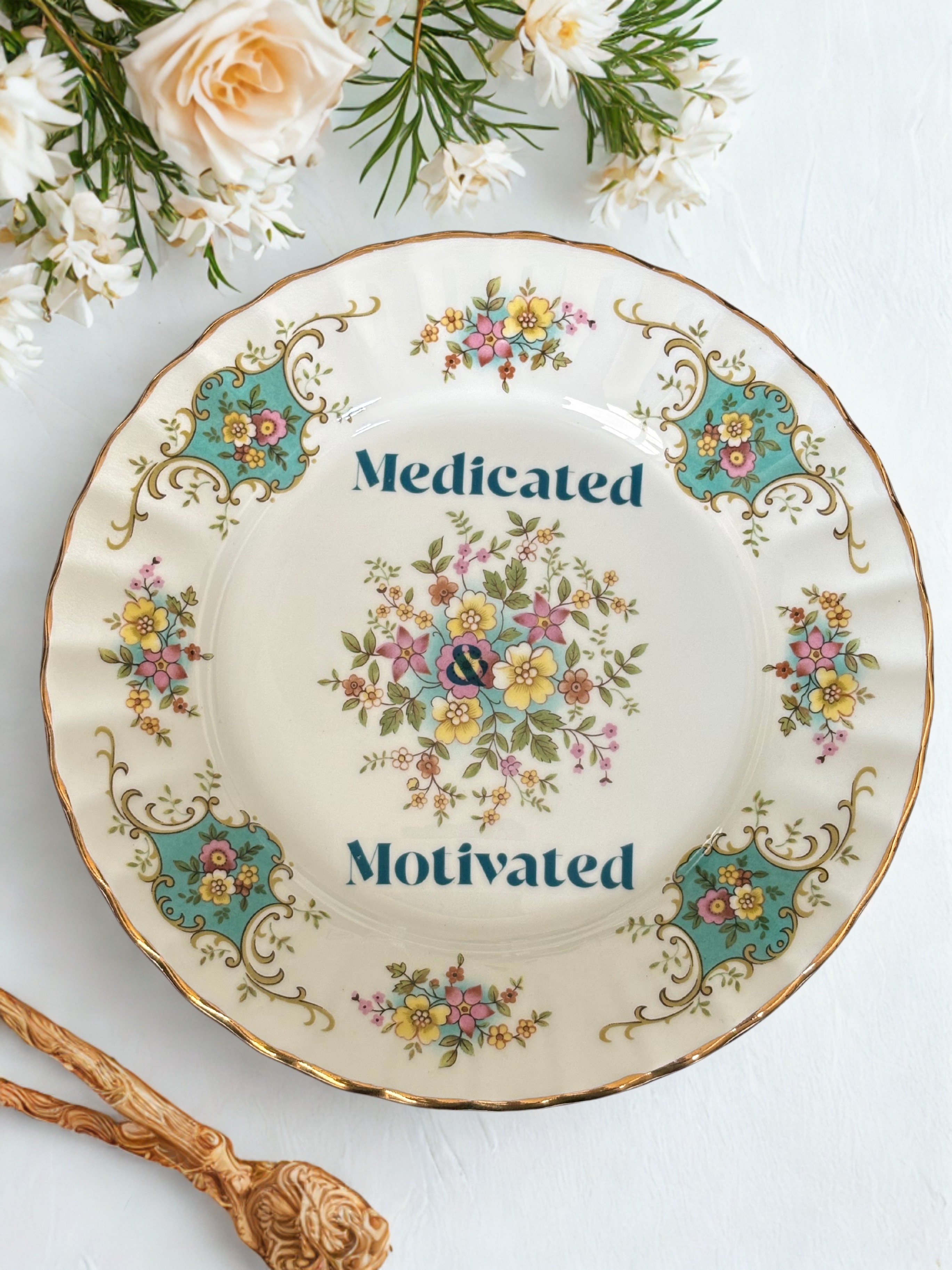 Medicated & Motivated - Vintage China Plate
