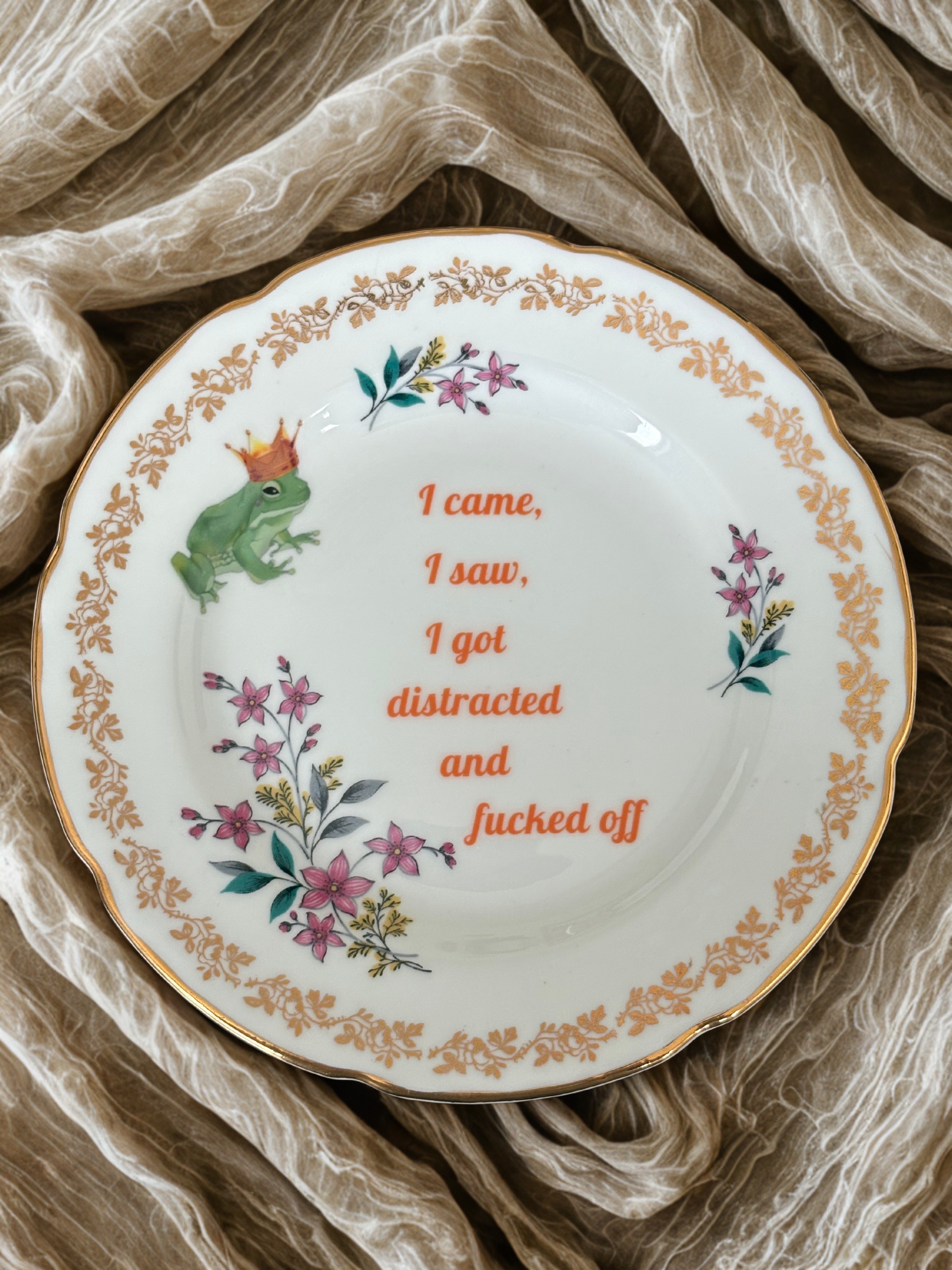 I came, I saw, I got distracted and fucked off - Vintage China Plate