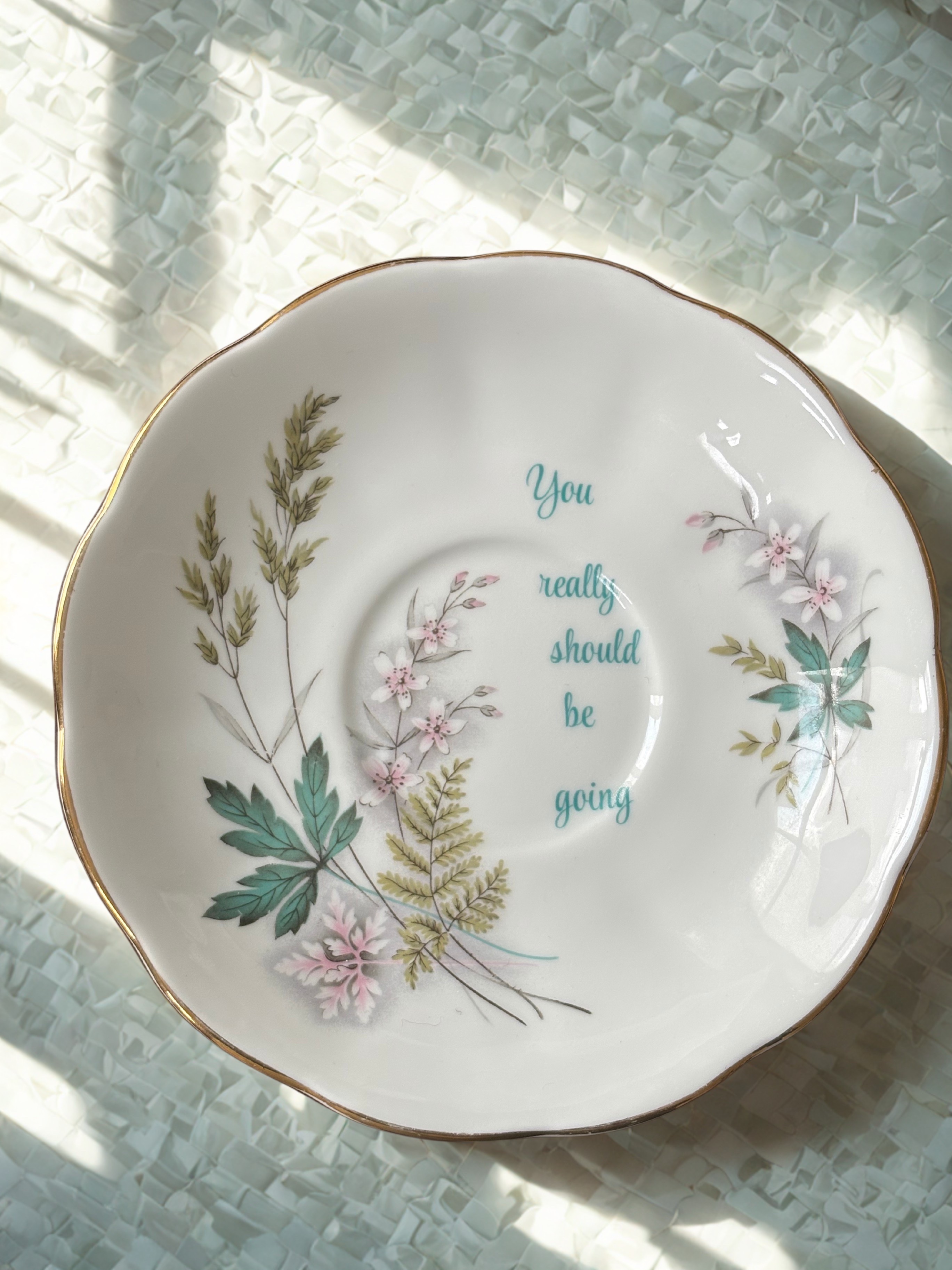 You Really Should be Going! Vintage China Plate