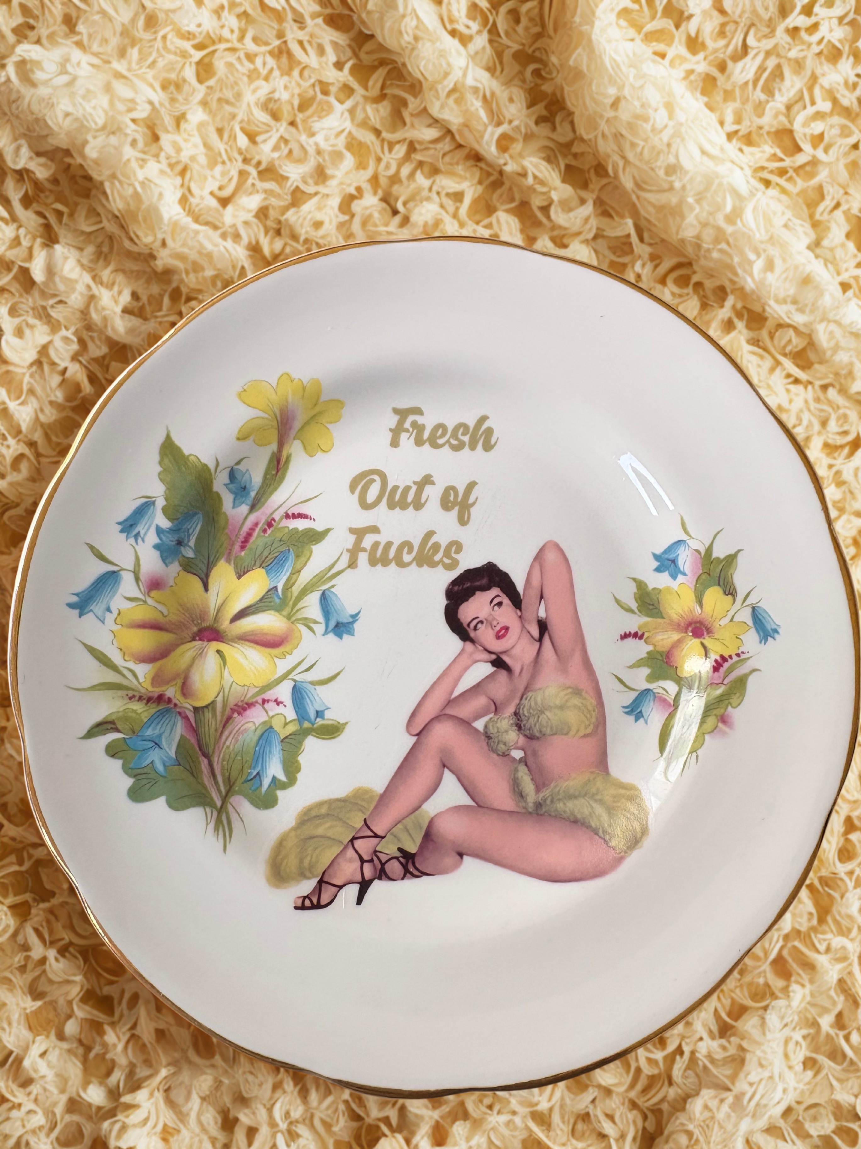 "Fresh out of Fucks"