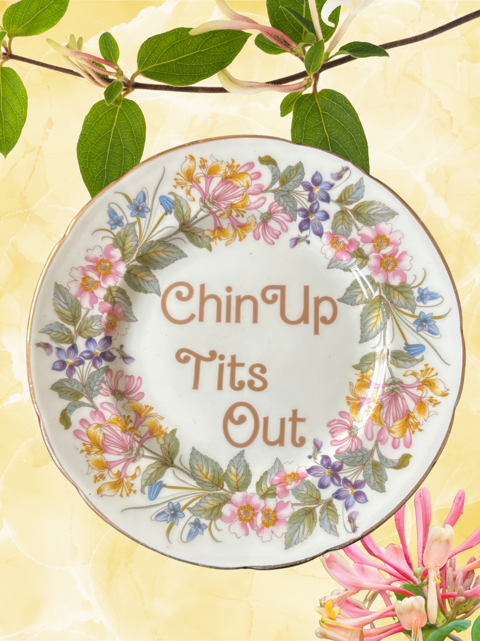 Chin Up, Tits Out - Vintage China Plate