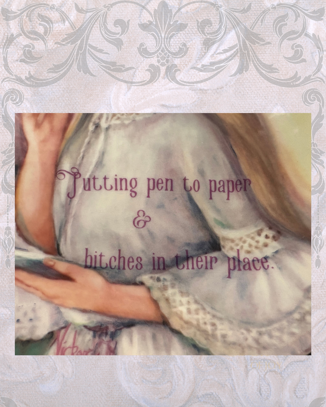Putting pen to paper & bitches in their place  - Picture Plate
