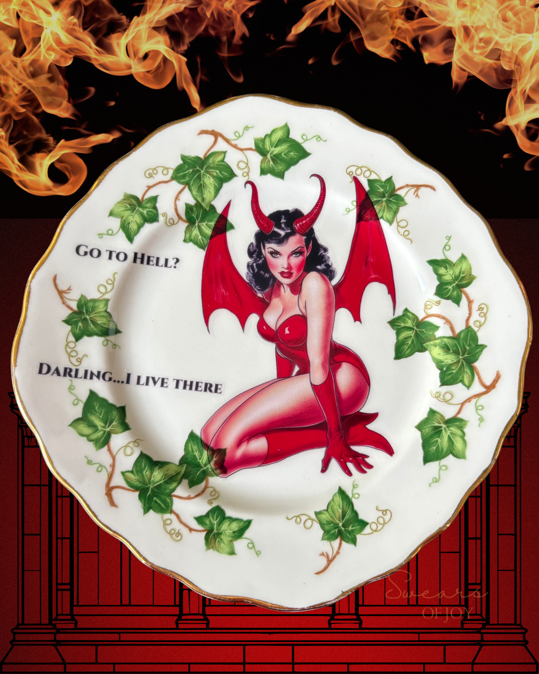 Go To Hell?.....Darling I Live There - Vintage Plate