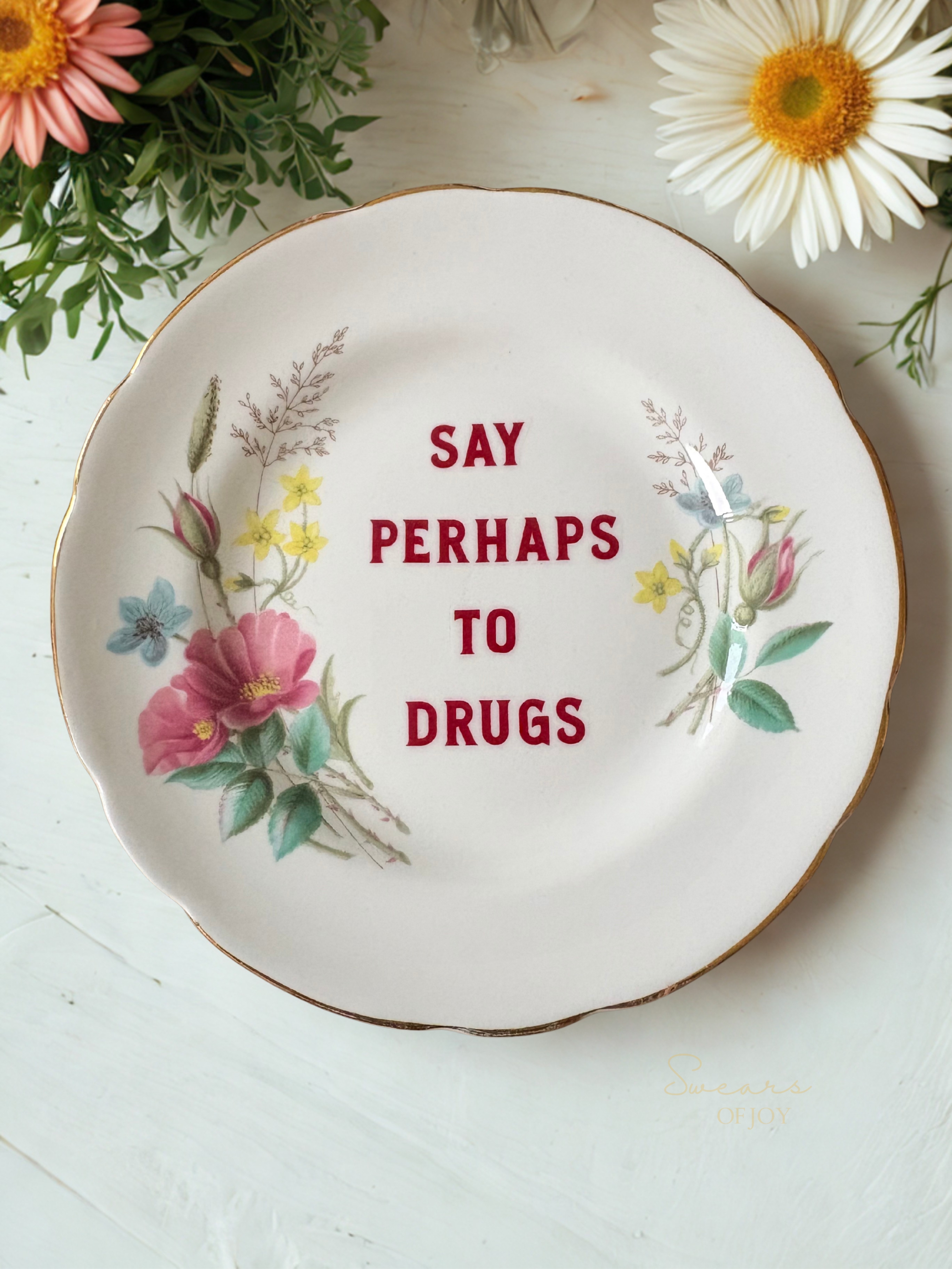 Say Perhaps To Drugs - Vintage China Plate