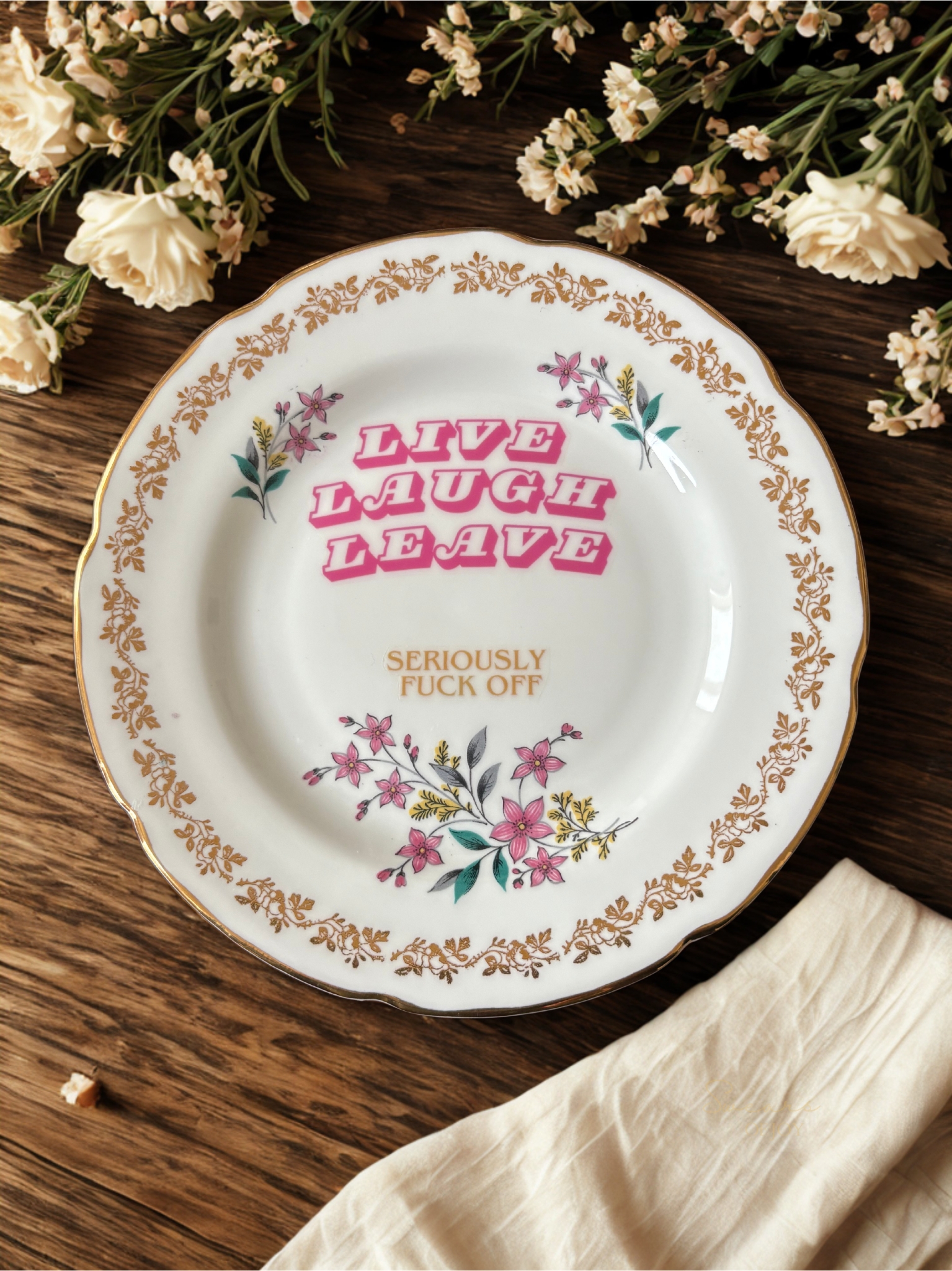 Live, Love, Leave. Seriously Fuck off - Vintage China Plate
