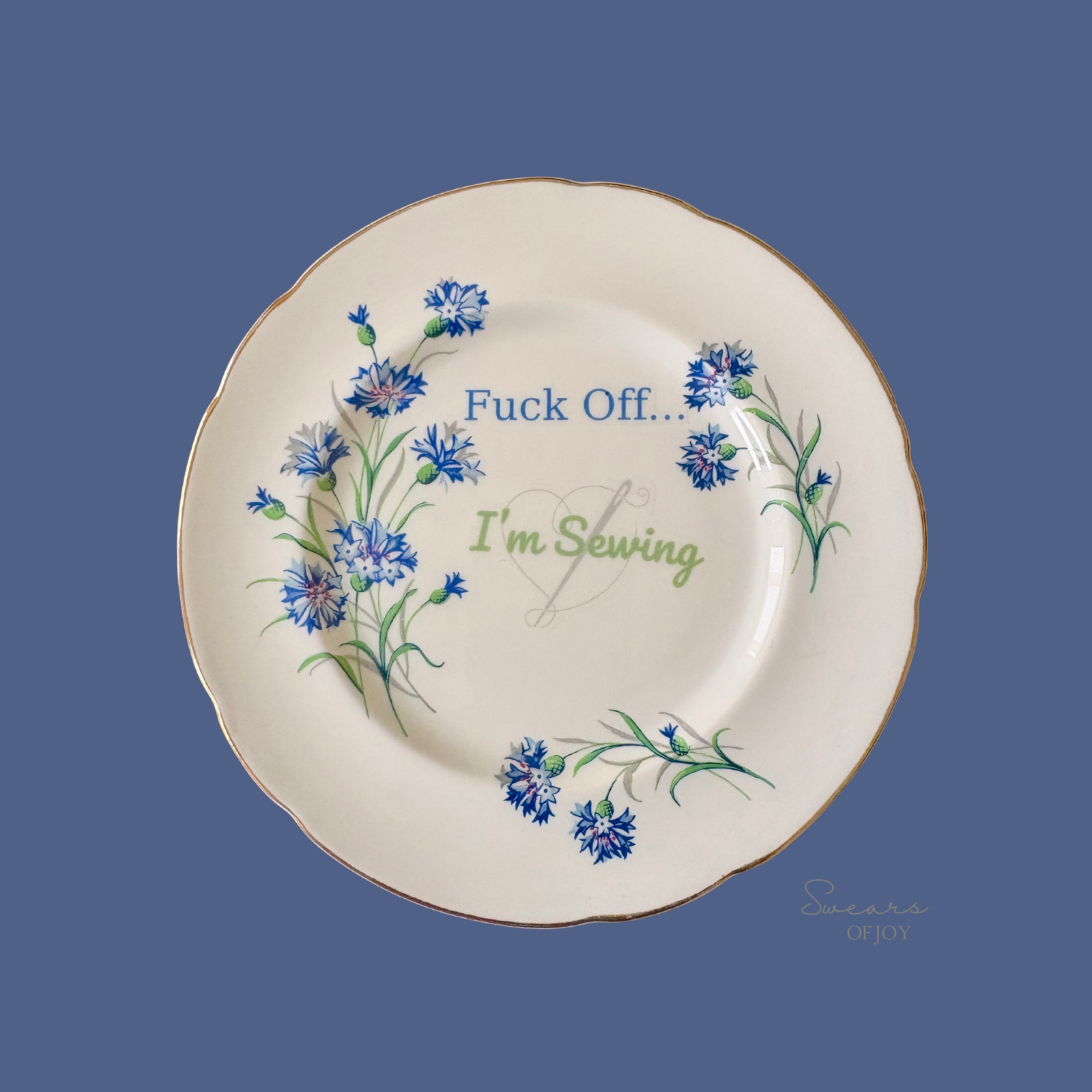 Fuck Off… I’m Sewing – Vintage Floral China Plate