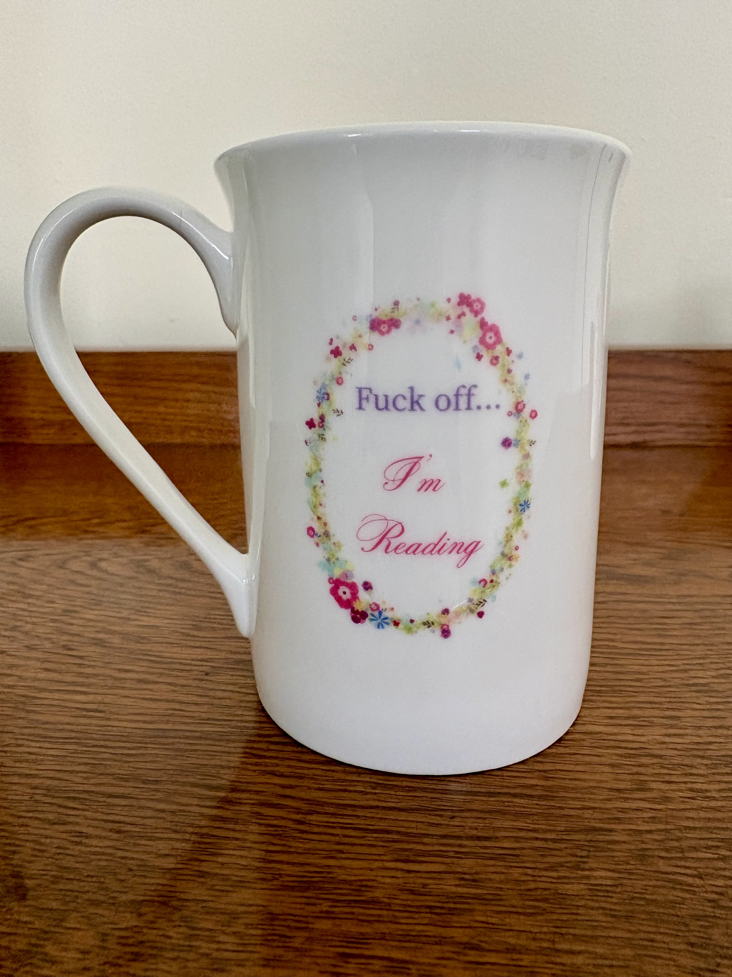 Fuck Off… I’m Reading | Fine Bone China Mug