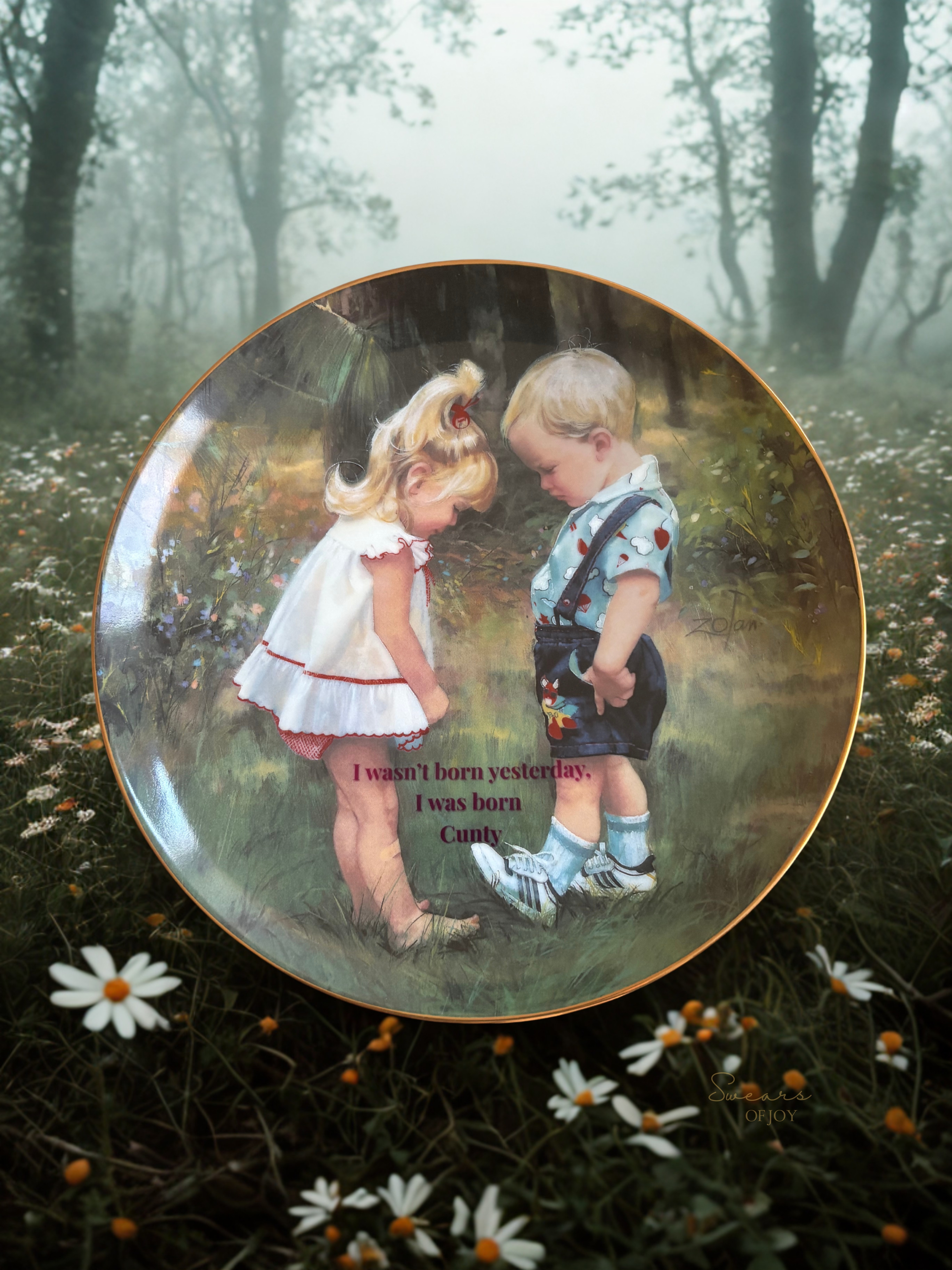 I Wasn’t Born Yesterday, I Was Born Cunty – Vintage Picture Plate