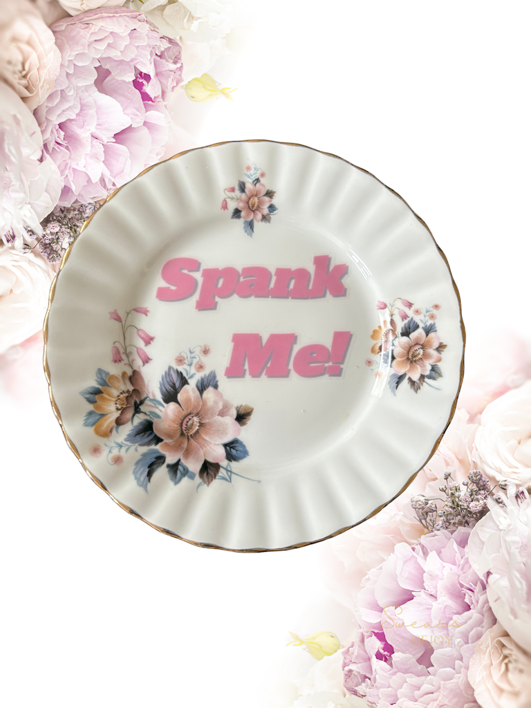 Spank Me! - Vintage China Plate