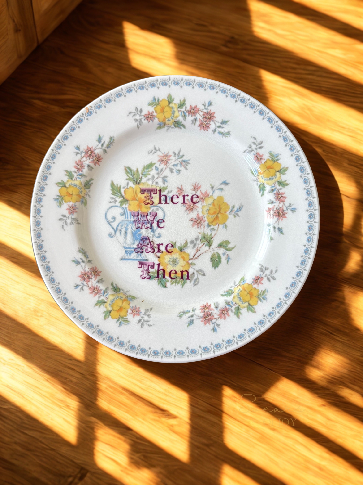 There We Are Then - Vintage China Plate