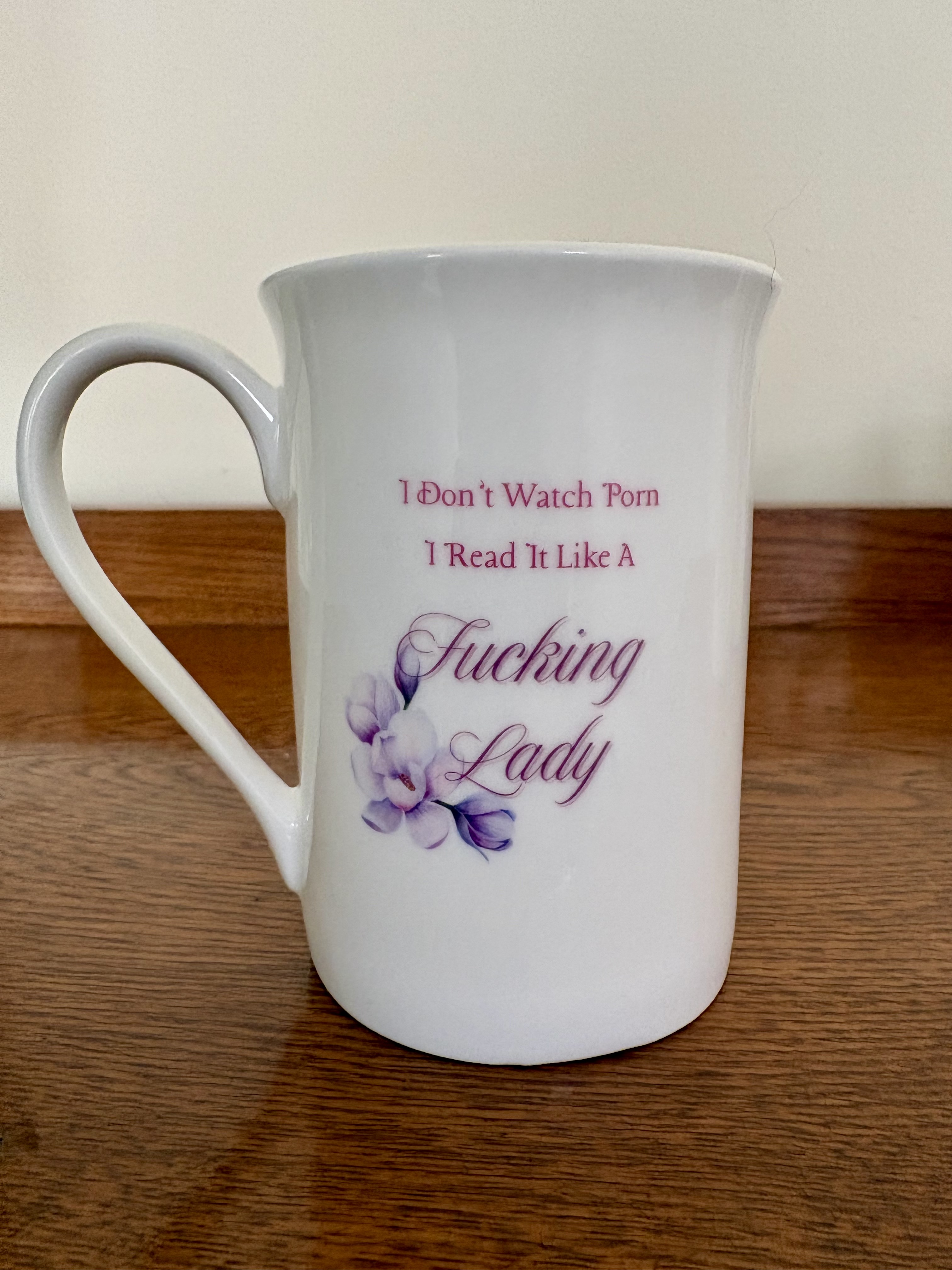 I Don’t Watch Porn, I Read It Like a Fucking Lady | Fine Bone China Mug