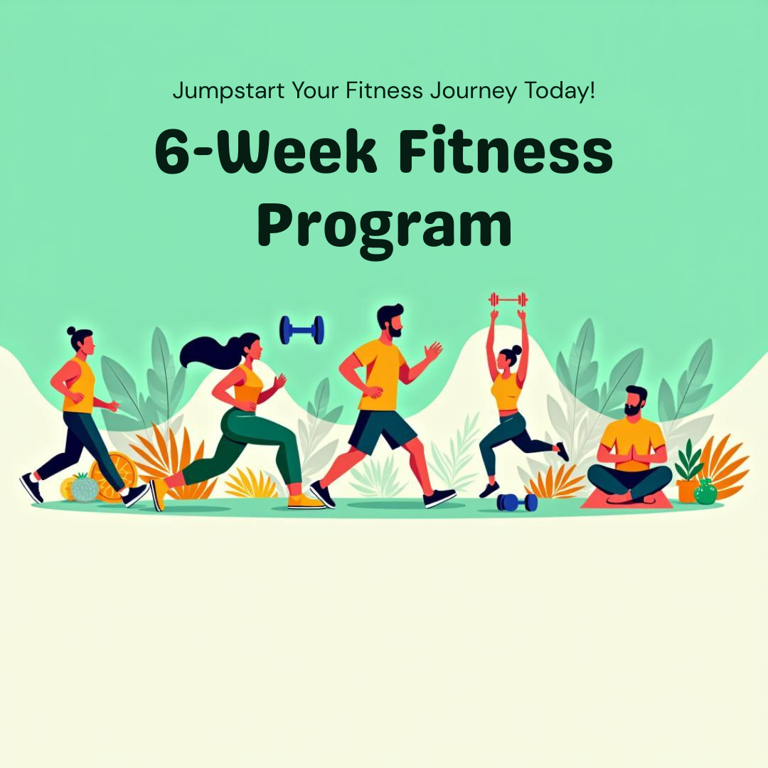 6-Week Jumpstart Fitness Program