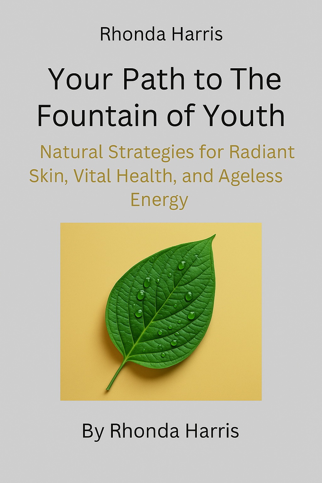Your Path To The Fountain Of Youth eBook for Natural Anti-Aging Strategies 