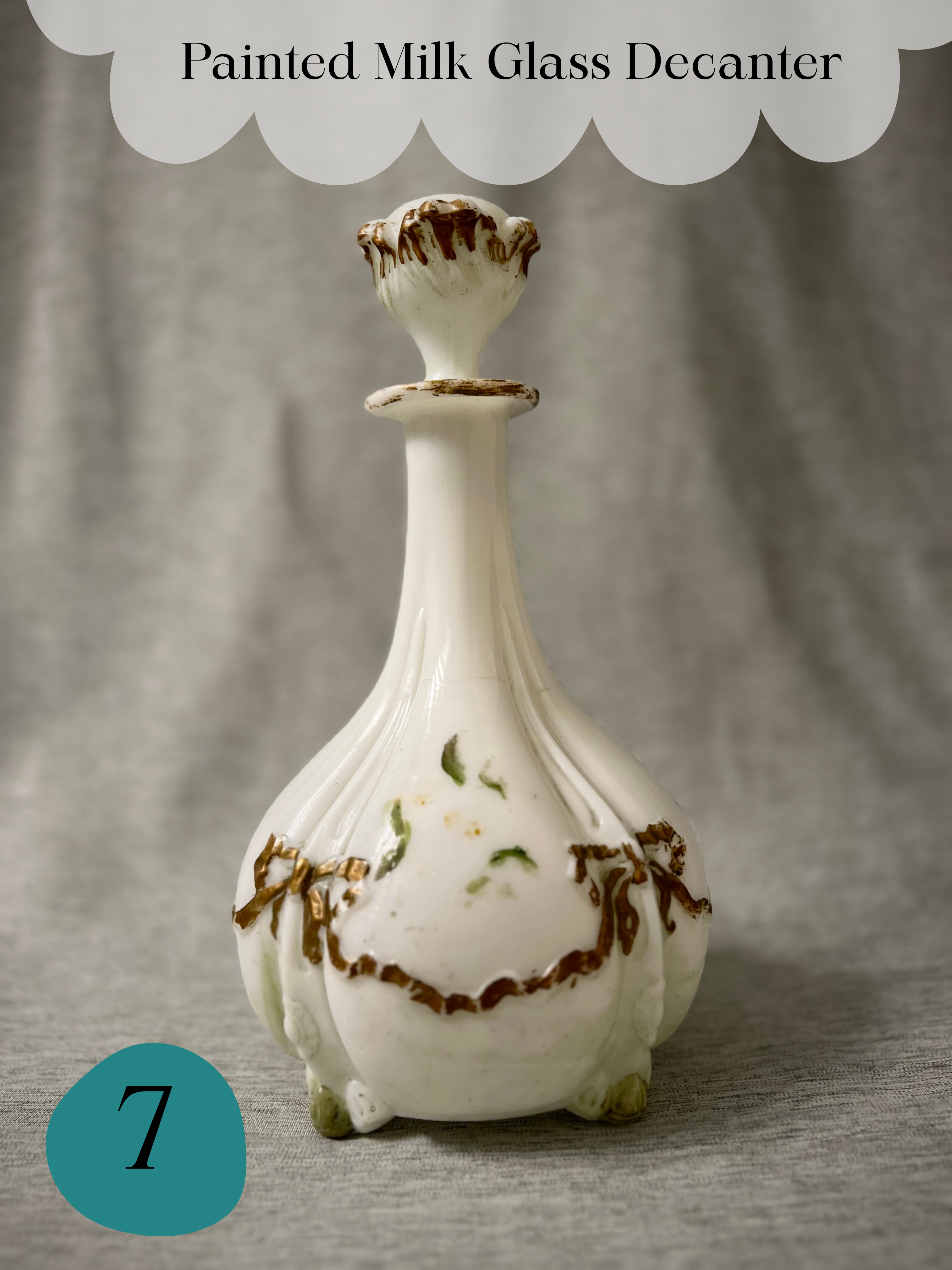 7 • Painted Milk Glass Decanter