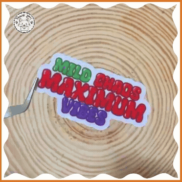 Mild Chaos Maximum Vibes Sticker
