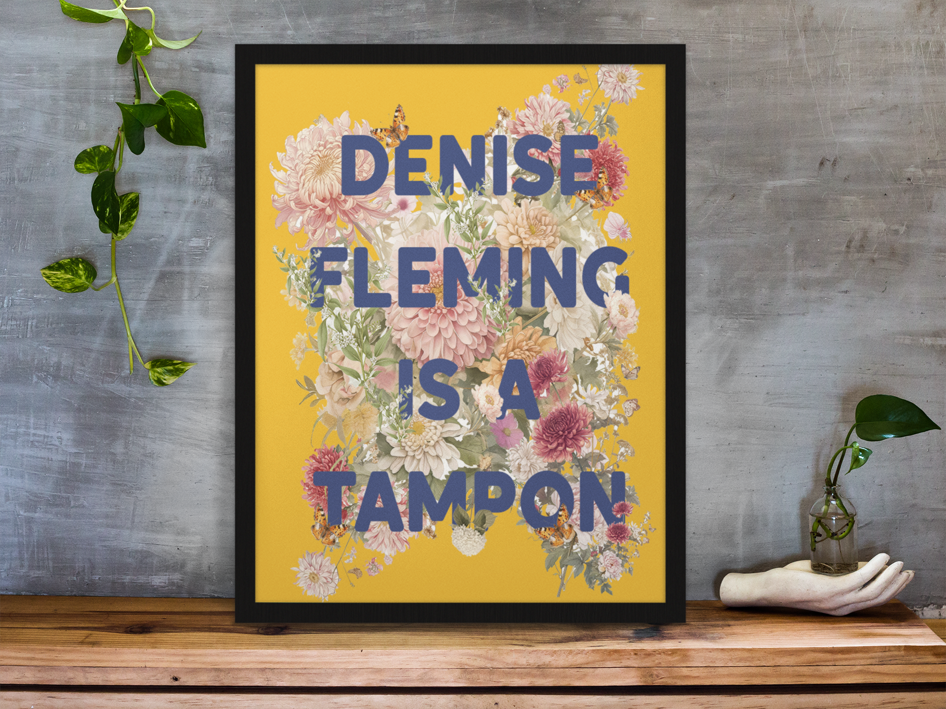 Denise Fleming is a Tampon Print | Can’t Hardly Wait Inspired Quote | Funny 90s Teen Movie Wall Art | Digital Download