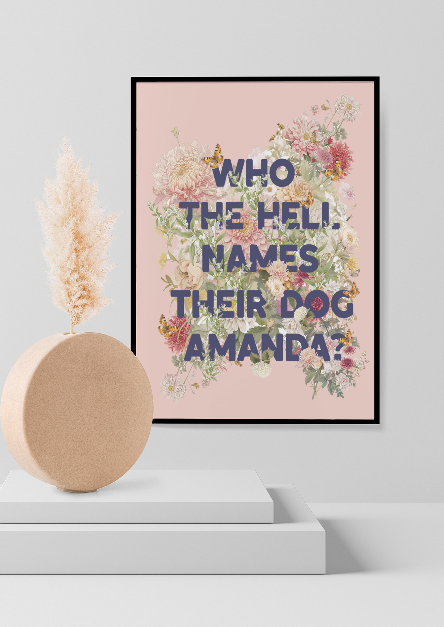 Who the Hell Names Their Dog Amanda Print | Can’t Hardly Wait Inspired Quote | Funny 90s Teen Movie Wall Art | Digital Download