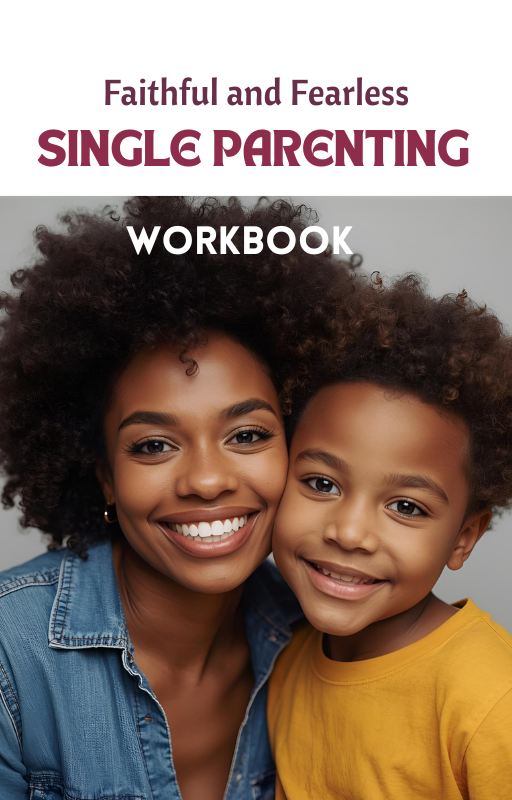 Faithful and Fearless Single Parenting Guide