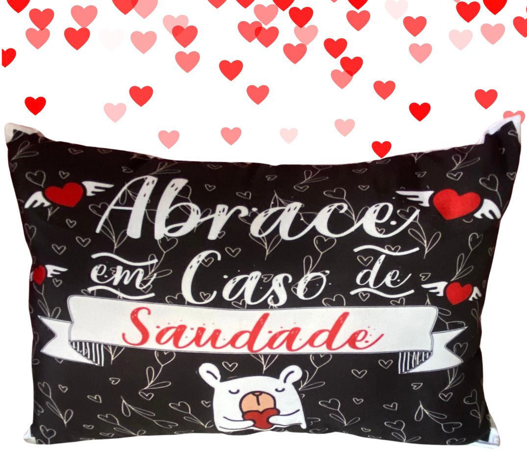 Almofada Abrace em Caso de Saudade