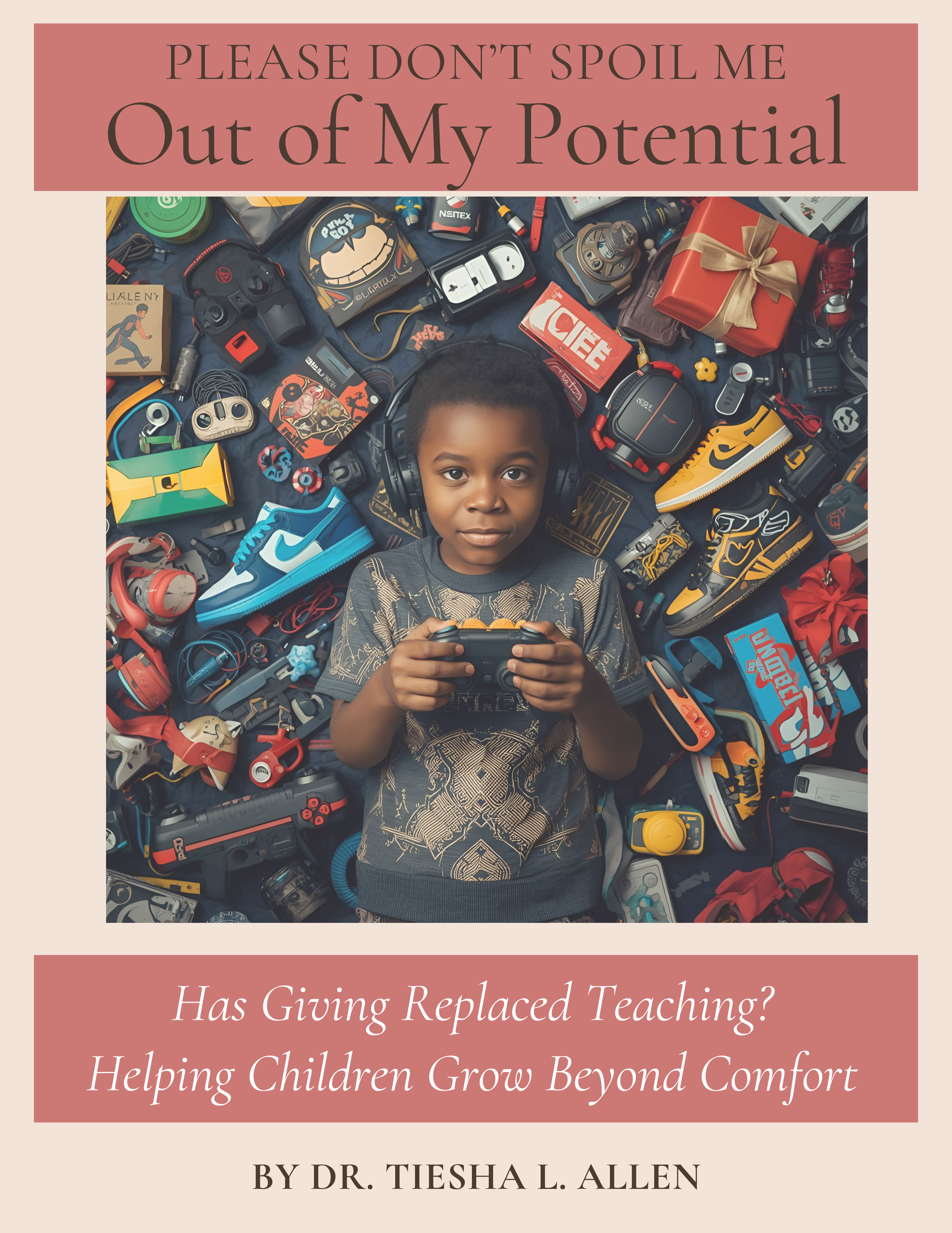 Please Don't Spoil Me Out of My Potential EBook