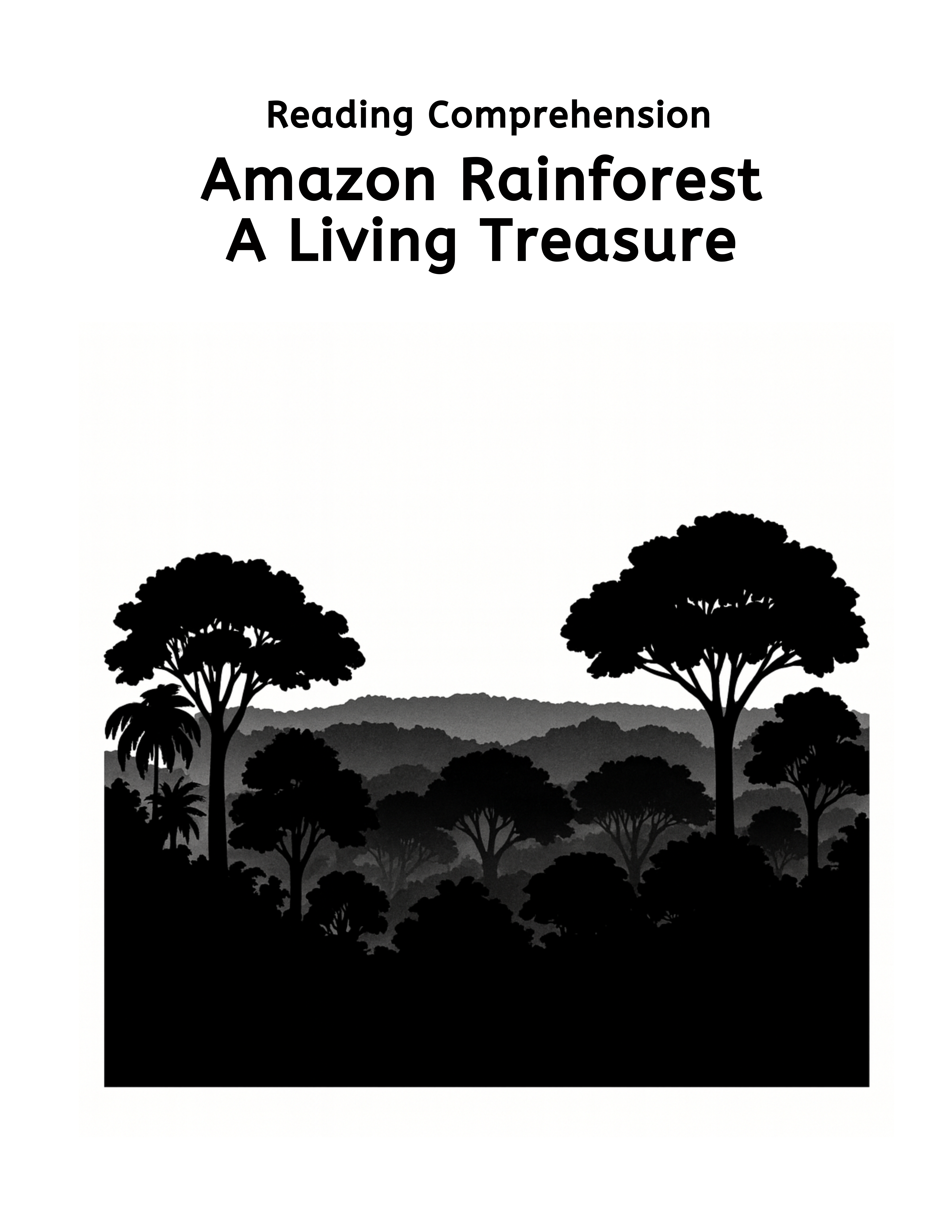 Amazon Rainforest: A living Treasure (Reading Comprehension) - Grades 4 and 5