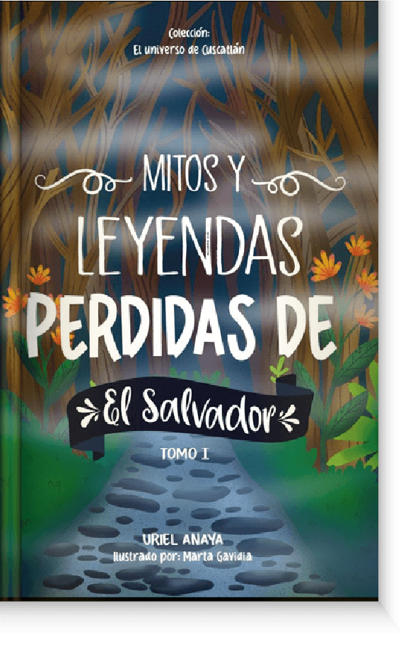 Mitos y leyendas perdidas de El Salvador 