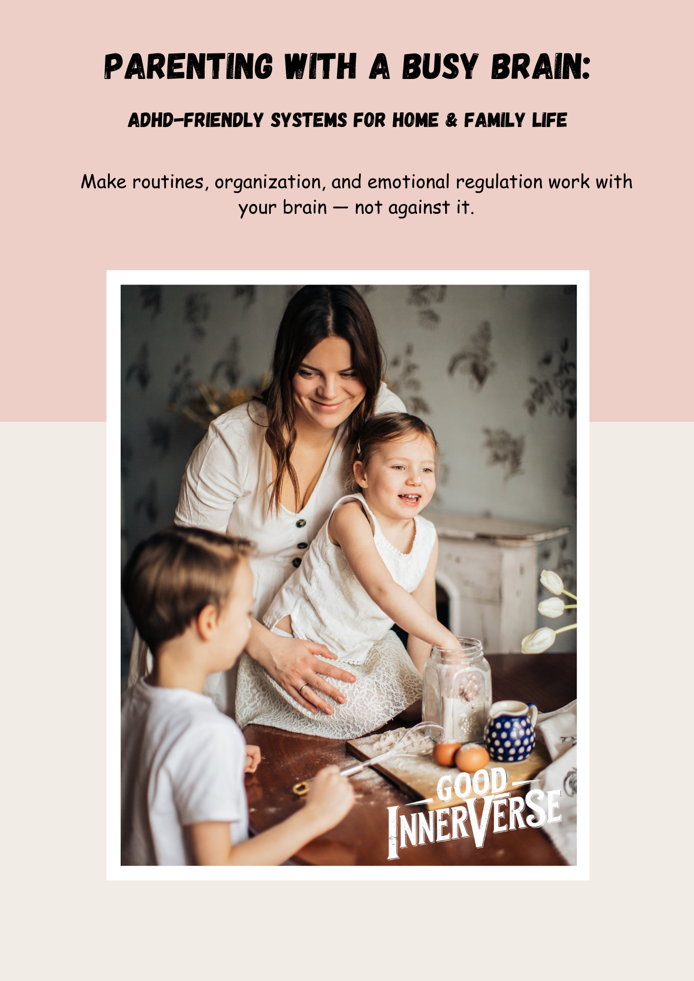 Parenting with a Busy Brain: ADHD-Friendly Systems for Home & Family Life