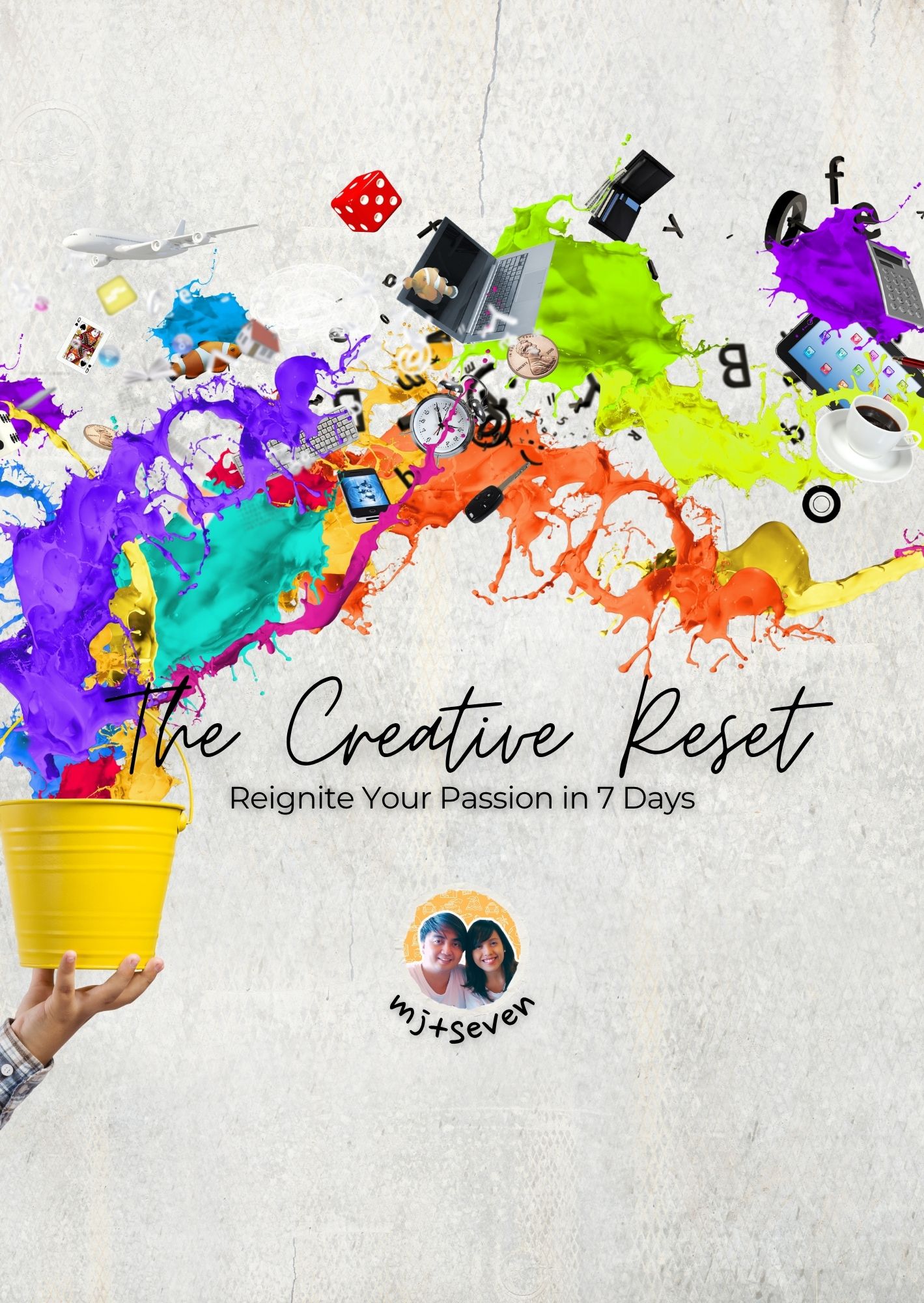 The Creative Reset: Reignite Your Passion in 7 Days