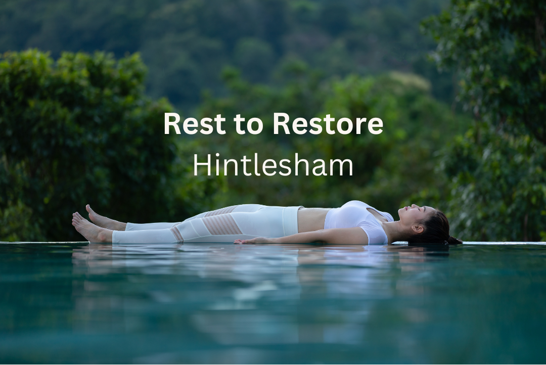 Rest to Restore: 23 May 2026 6.30-8.30pm - Hintlesham