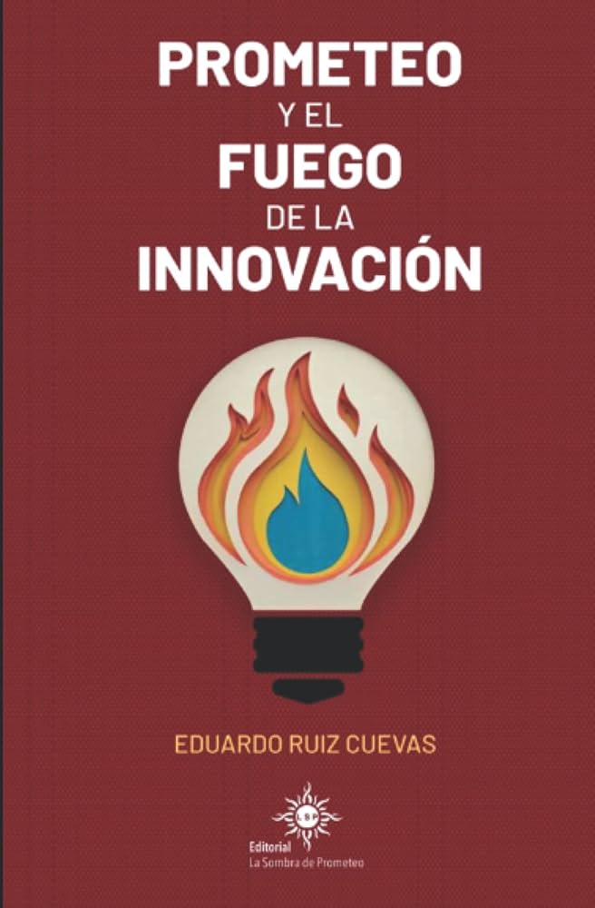 Prometeo y el fuego de la innovación