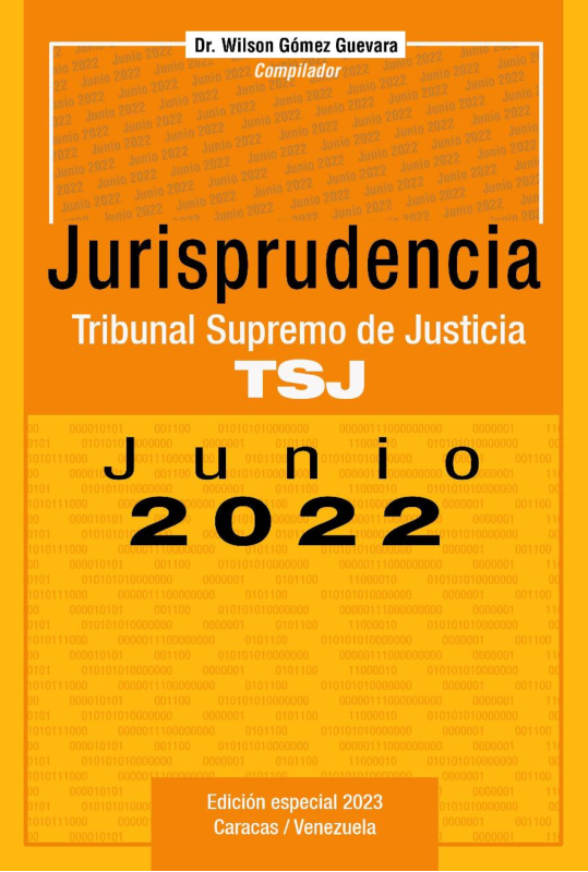 Jurisprudencia Tribunal Supremo de Justicia TSJ Junio 2022