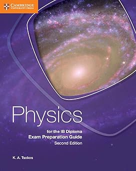 Physics for the IB Diploma Exam Preparation Guide