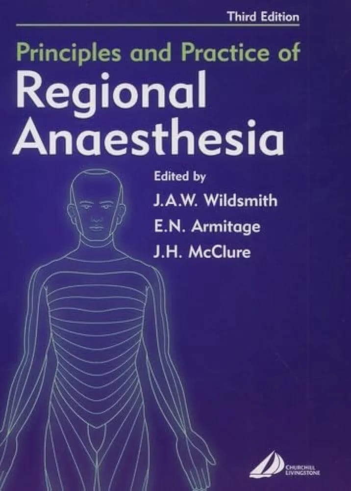 Principles and Practice of Regional Anaesthesia